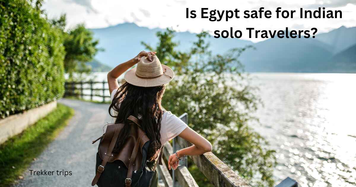 Is Egypt safe for Indian solo Travelers?