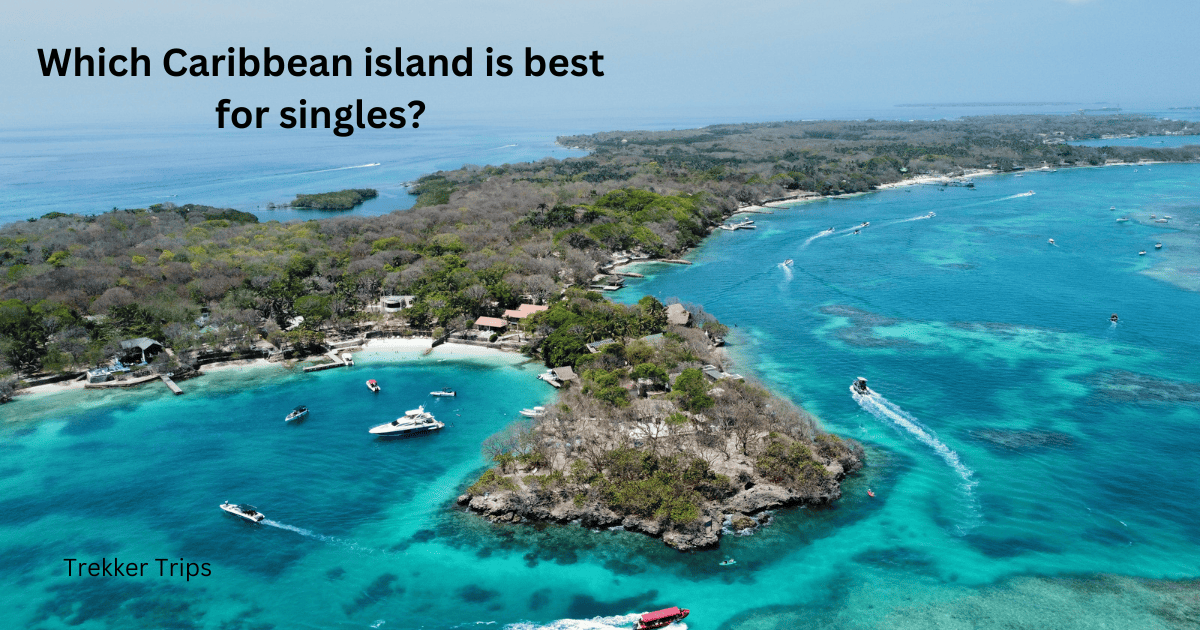 Which Caribbean island is best for singles?