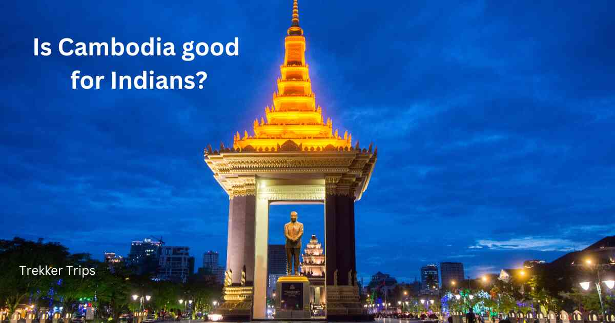 Is Cambodia good for Indians?