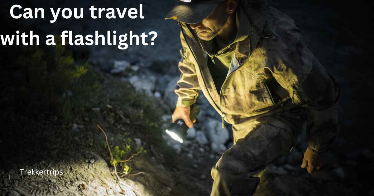 Can you travel with a flashlight?